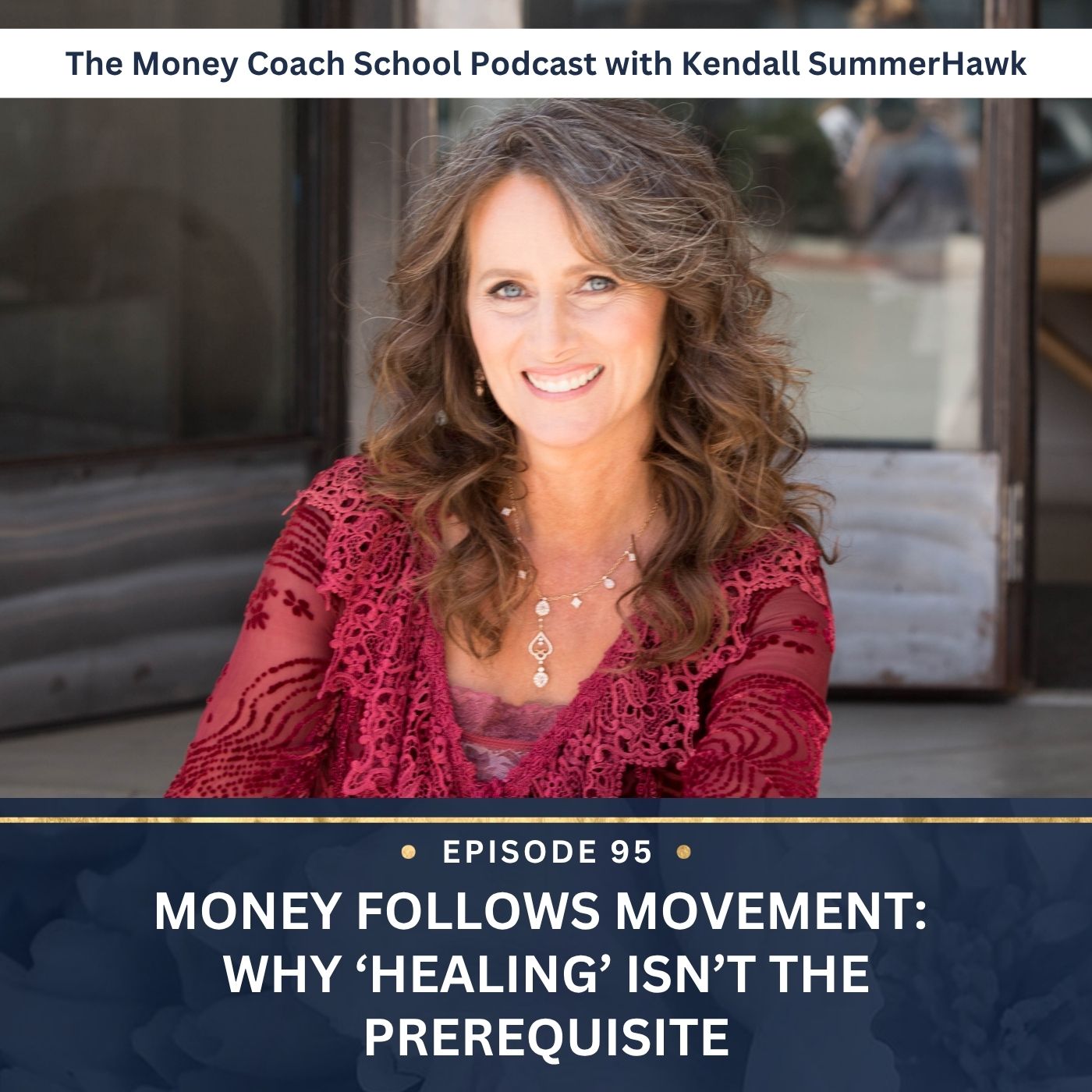 Ep #95: Money Follows Movement: Why ‘Healing’ Isn’t the Prerequisite