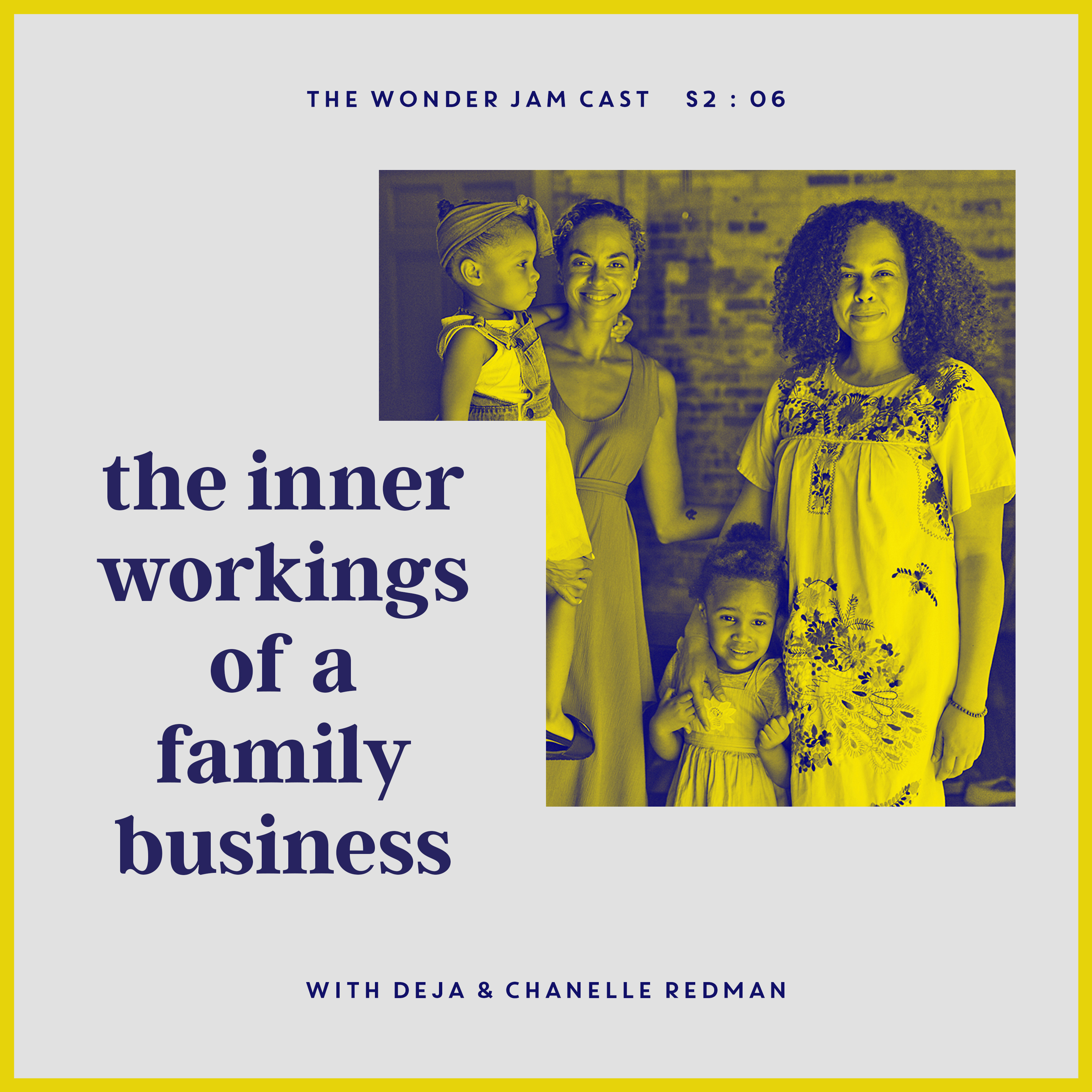 S2:06 - The Inner Workings of a Family Business with Deja & Chanelle Redman