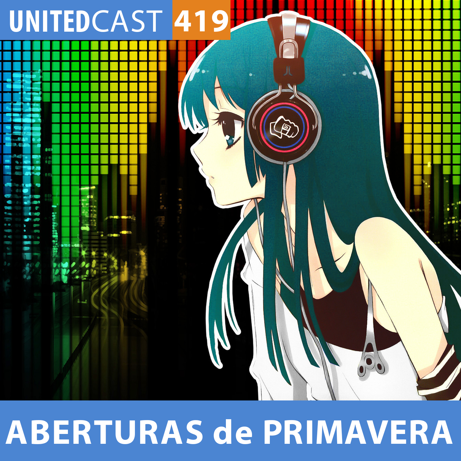 UNITEDcast #419 - ABERTURAS DE PRIMAVERA 2019