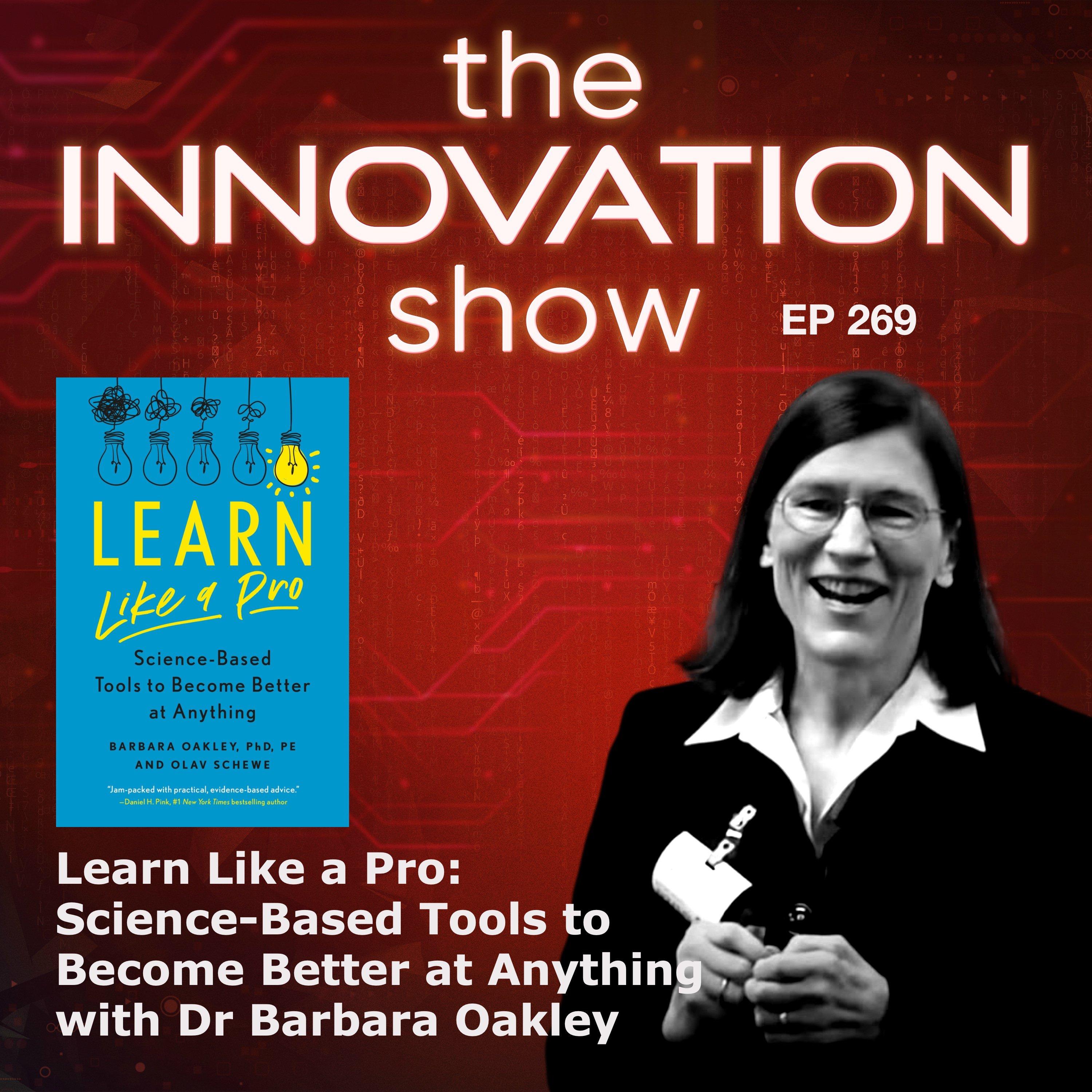 Learn Like a Pro: Science-Based Tools to Become Better at Anything with Barbara Oakley