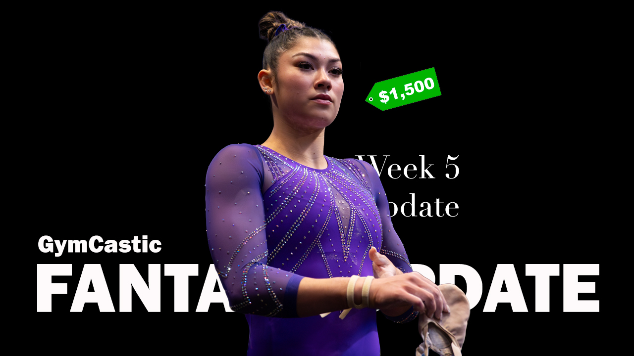 2026 Fantasy Gymnastics Update - NCAA Week 5