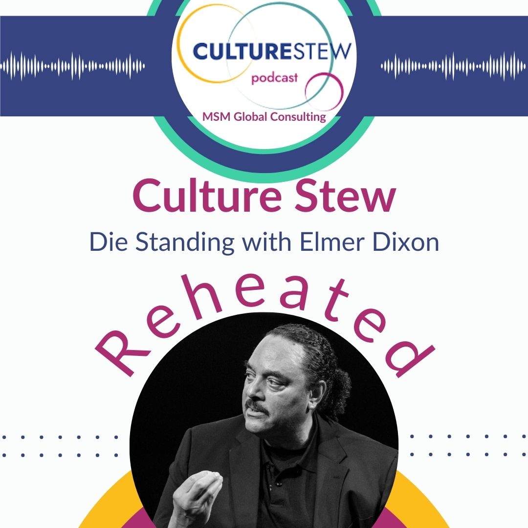 Reheated: Die Standing with Elmer Dixon