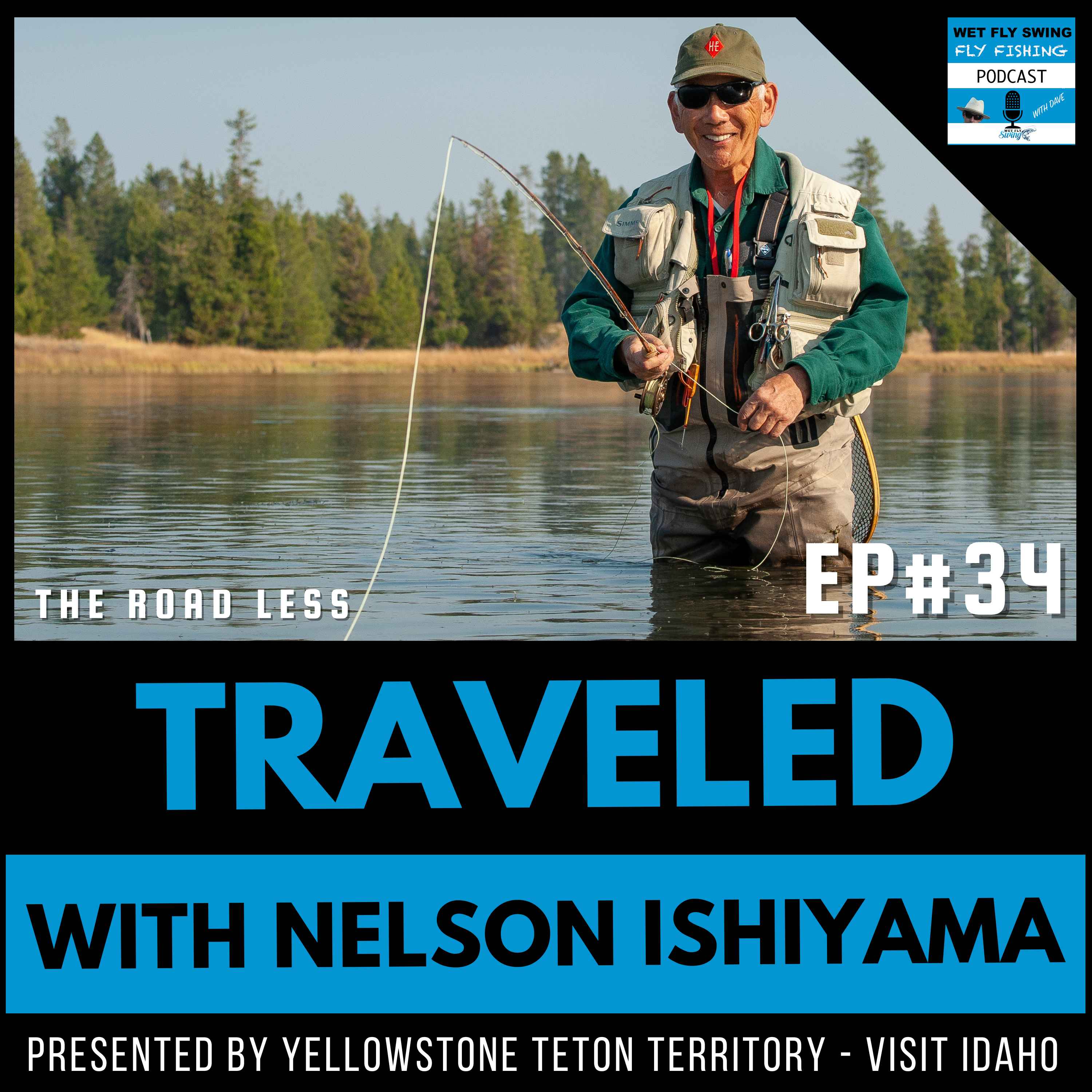 Traveled #34 | Fly Fishing Henry's Fork Lodge with Nelson Ishiyama Traveled #34 | Fly Fishing Henry's Fork Lodge with Nelson Ishiyama