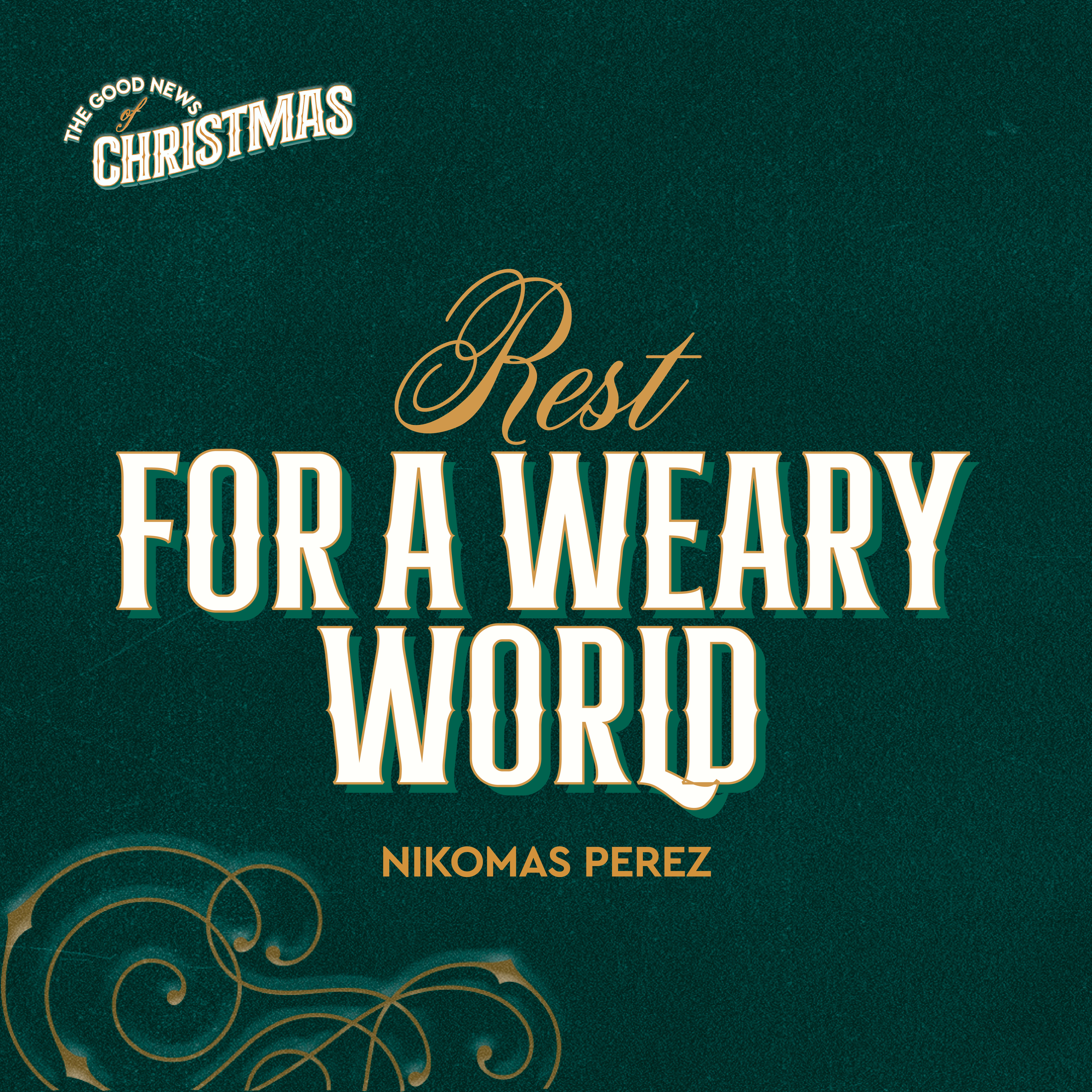 Rest for a Weary World | Nikomas Perez