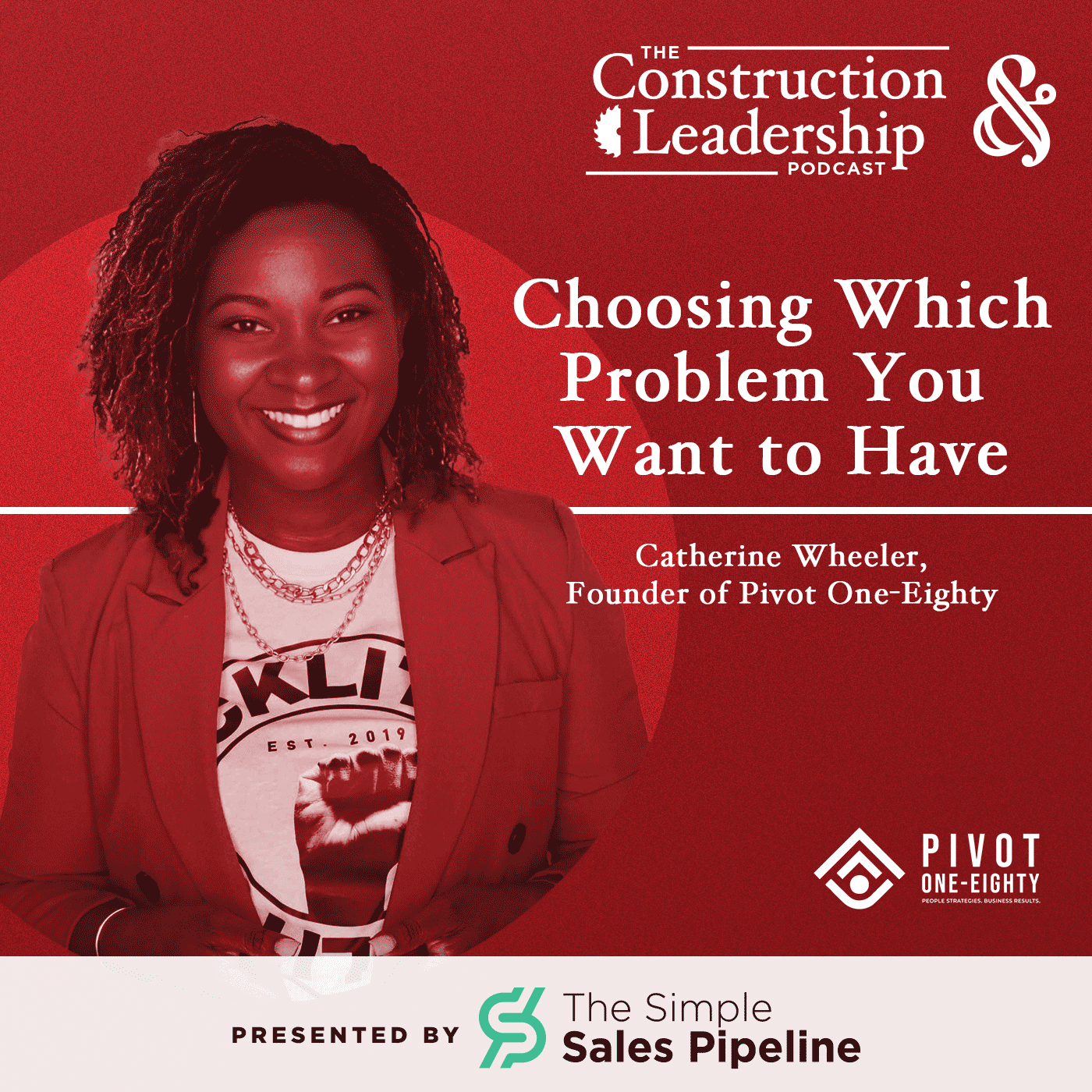 348 :: Catherine Wheeler, Founder of Pivot One-Eighty: Choosing Which Problem You Want to Have