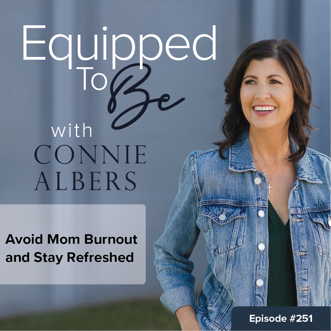 Parenting and Homeschool advice - Equipped To Be with Connie Albers