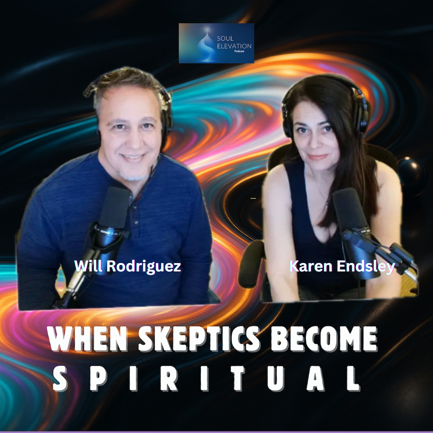 486. Skeptics to Seekers: Time Slips, Ghosts & Fear-Free Content - Will Rodriguez & Karen Endsley