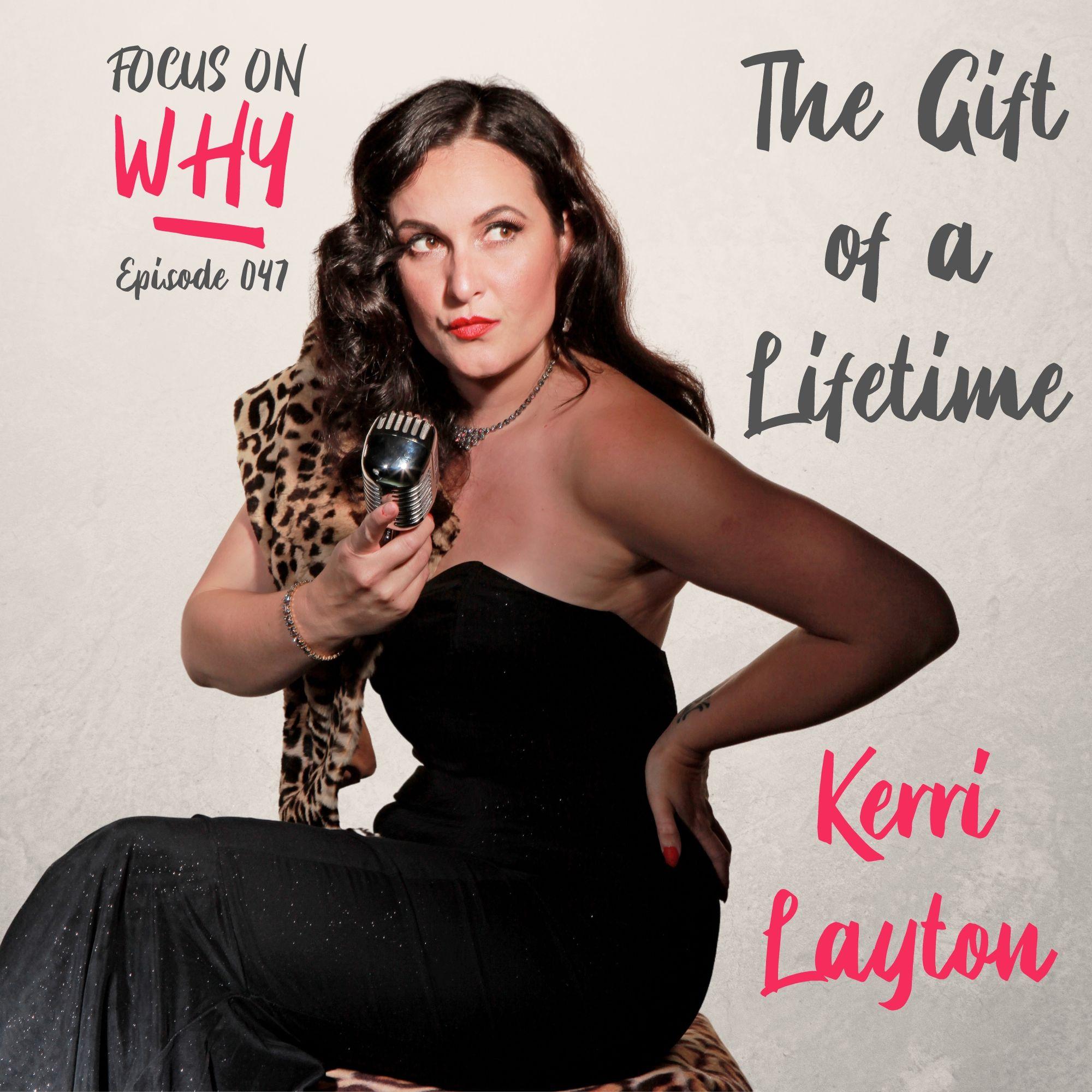 047 The Gift of a Lifetime with Kerri Layton