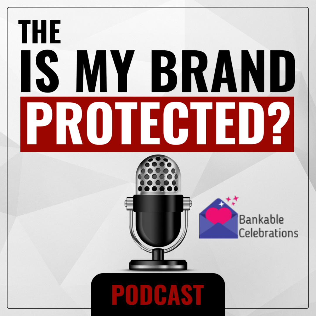 The Is My Brand Protected?  Podcast