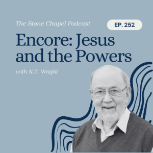 Encore: 'Jesus and the Powers' With N. T. Wright