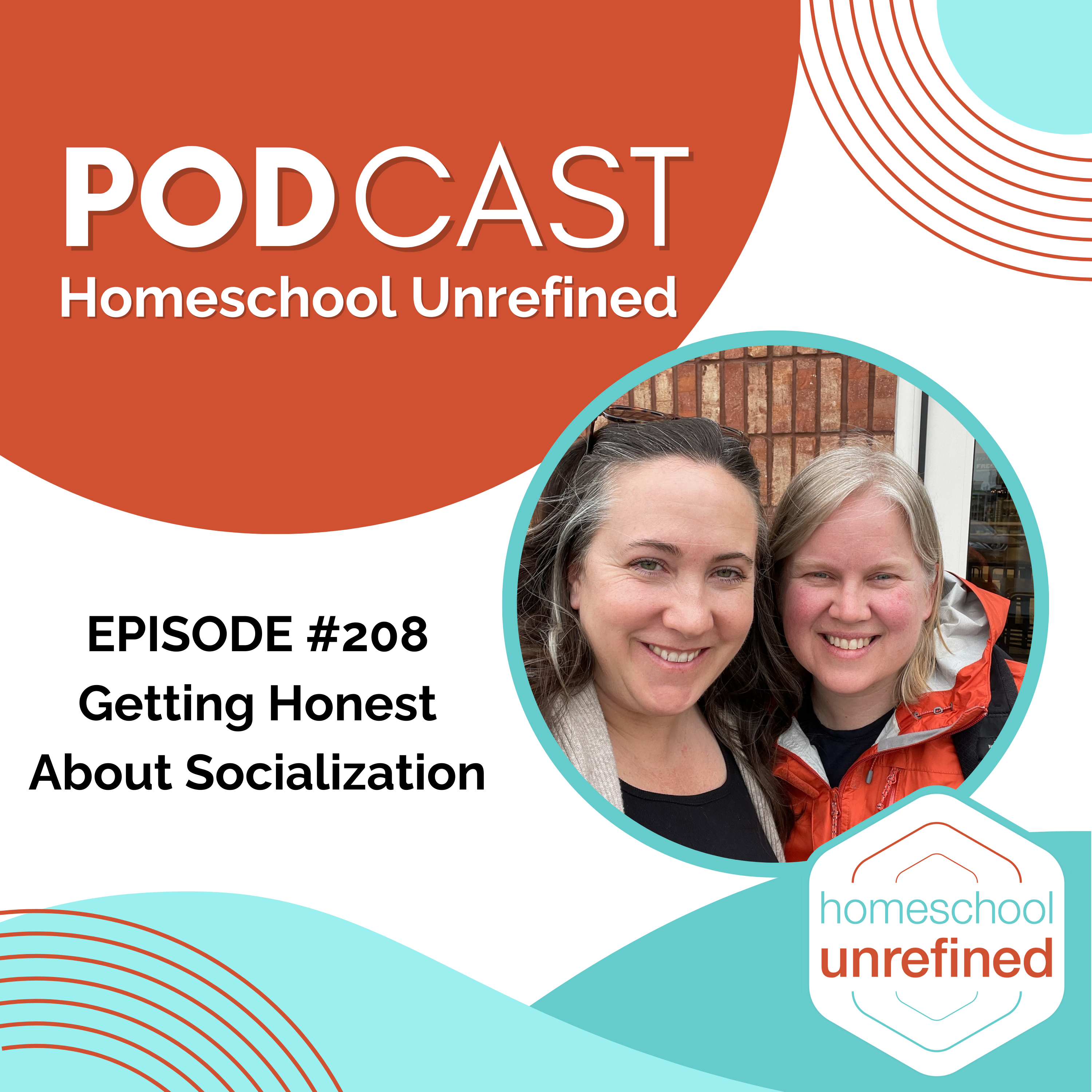 208: Getting Honest About Socialization