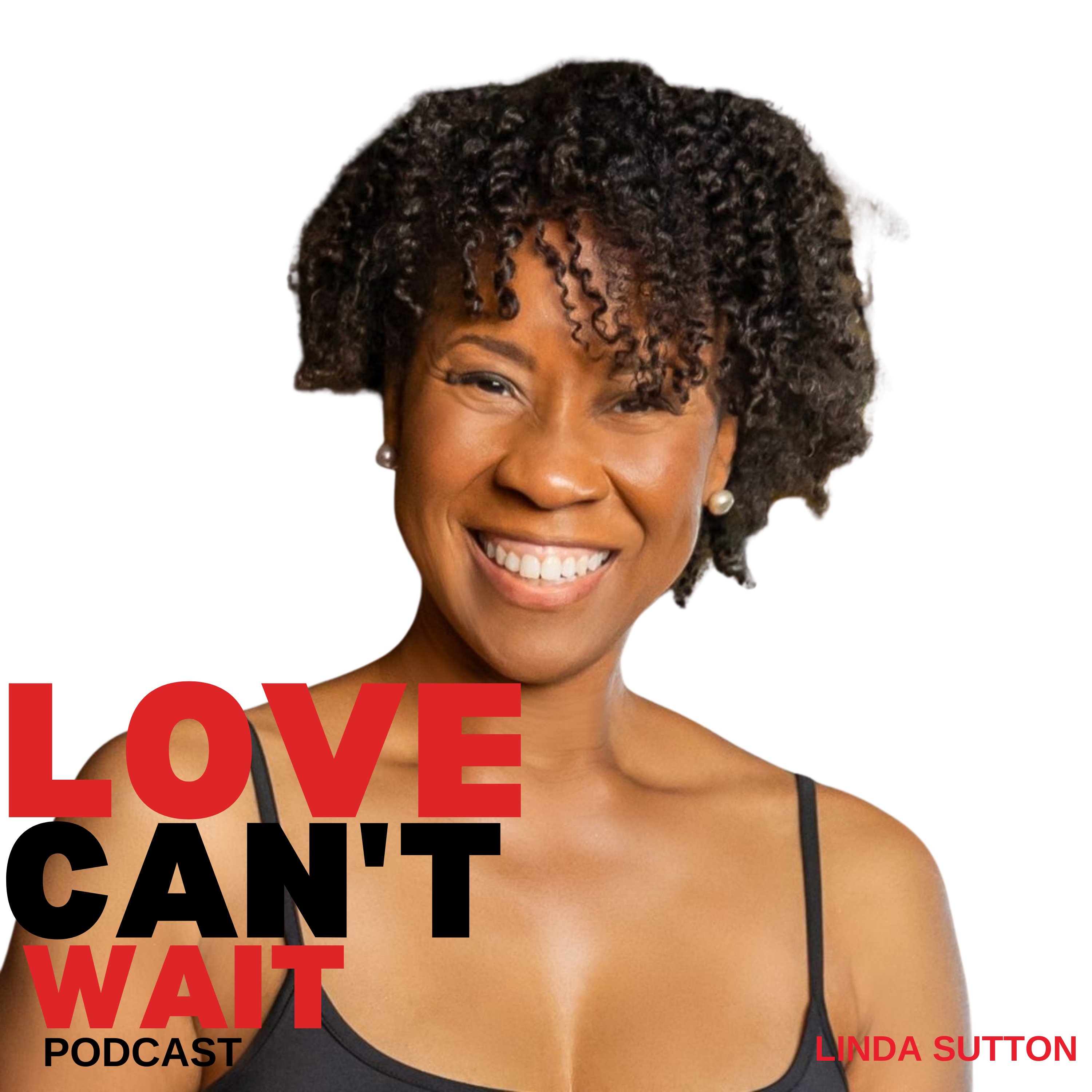 The Love Can\'t Wait Podcast
