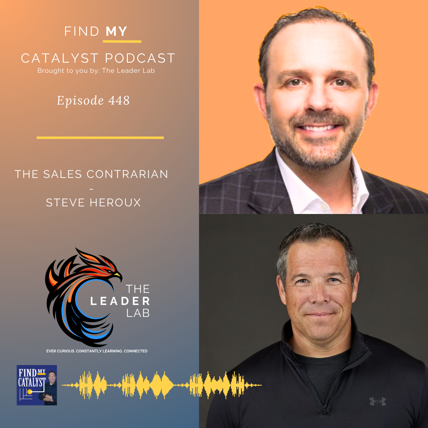 The Sales CONTRARIAN - Steve Heroux
