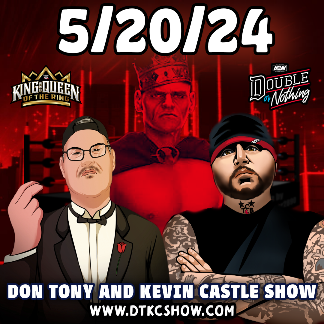 Don Tony And Kevin Castle Show 5/20/24