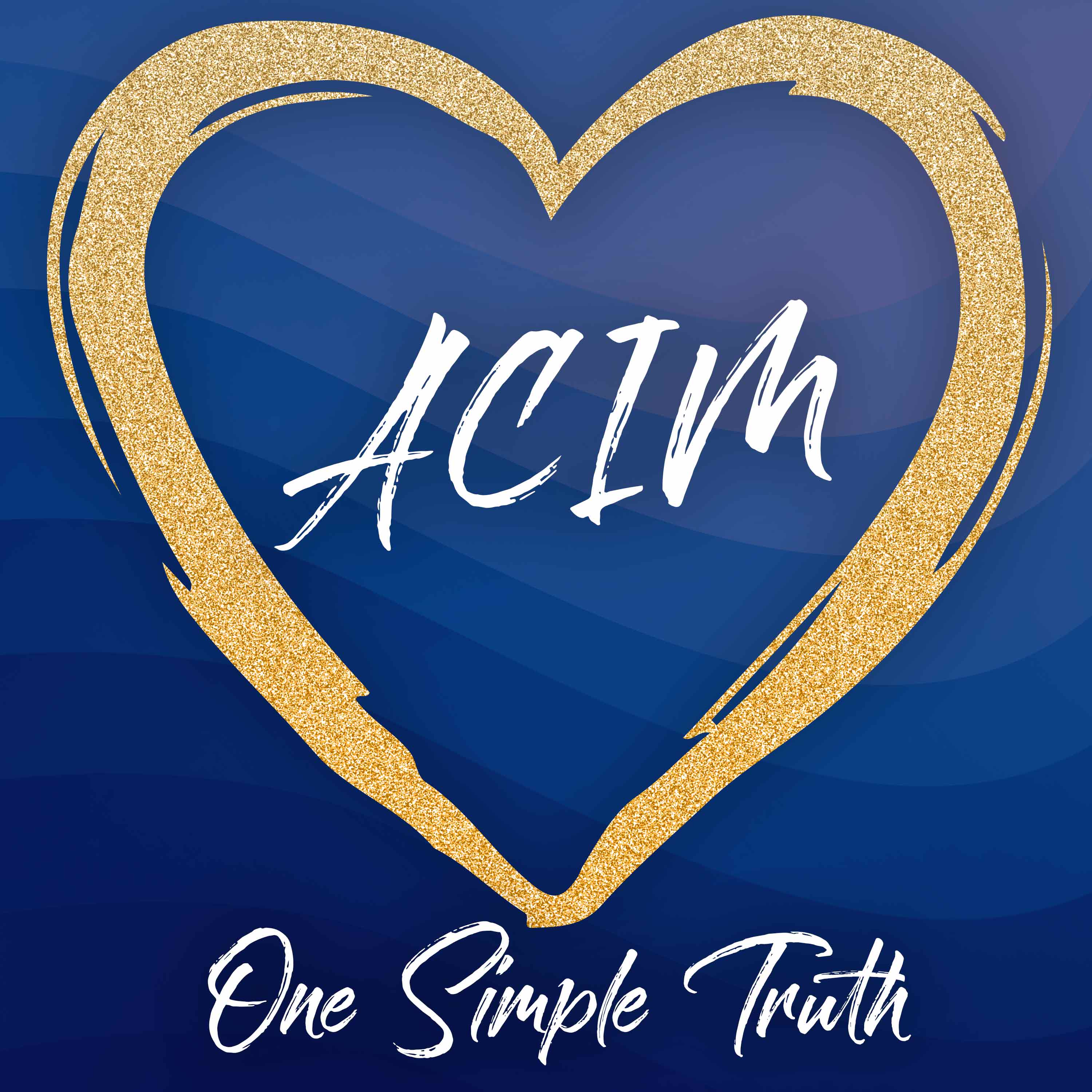 One Simple Truth; a podcast on all things A Course in Miracles