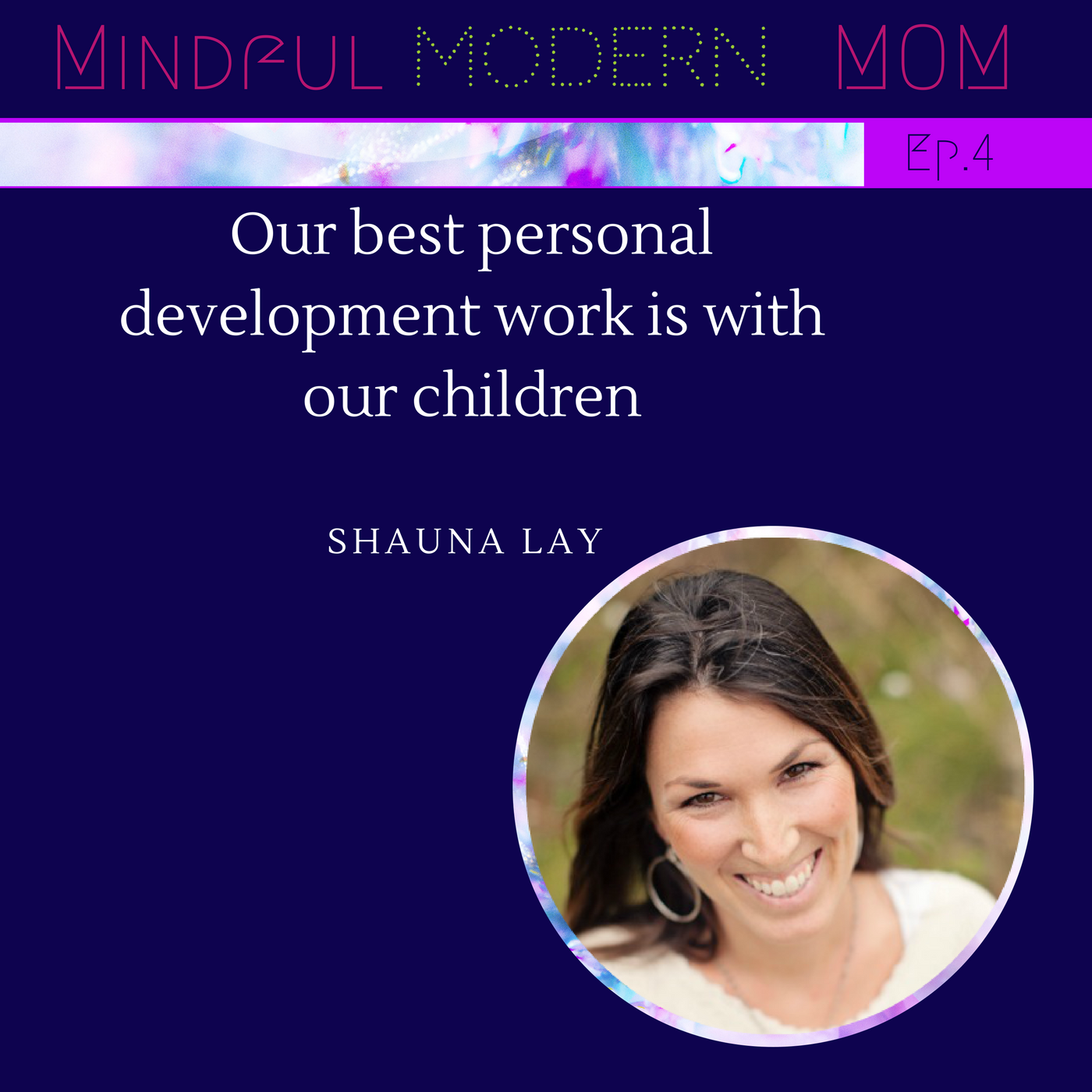 MMM 004 Interview with Shauna Lay
