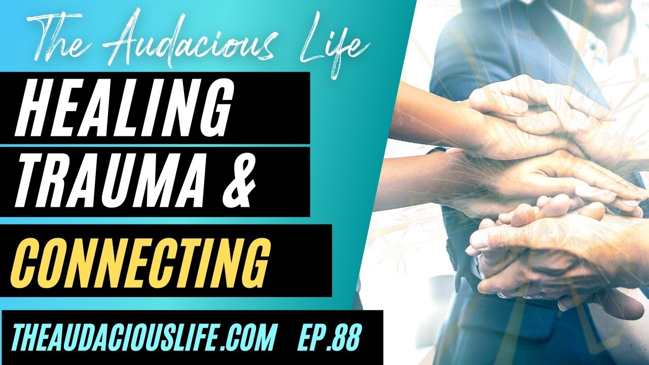 Healing Trauma Through Connecting With Others