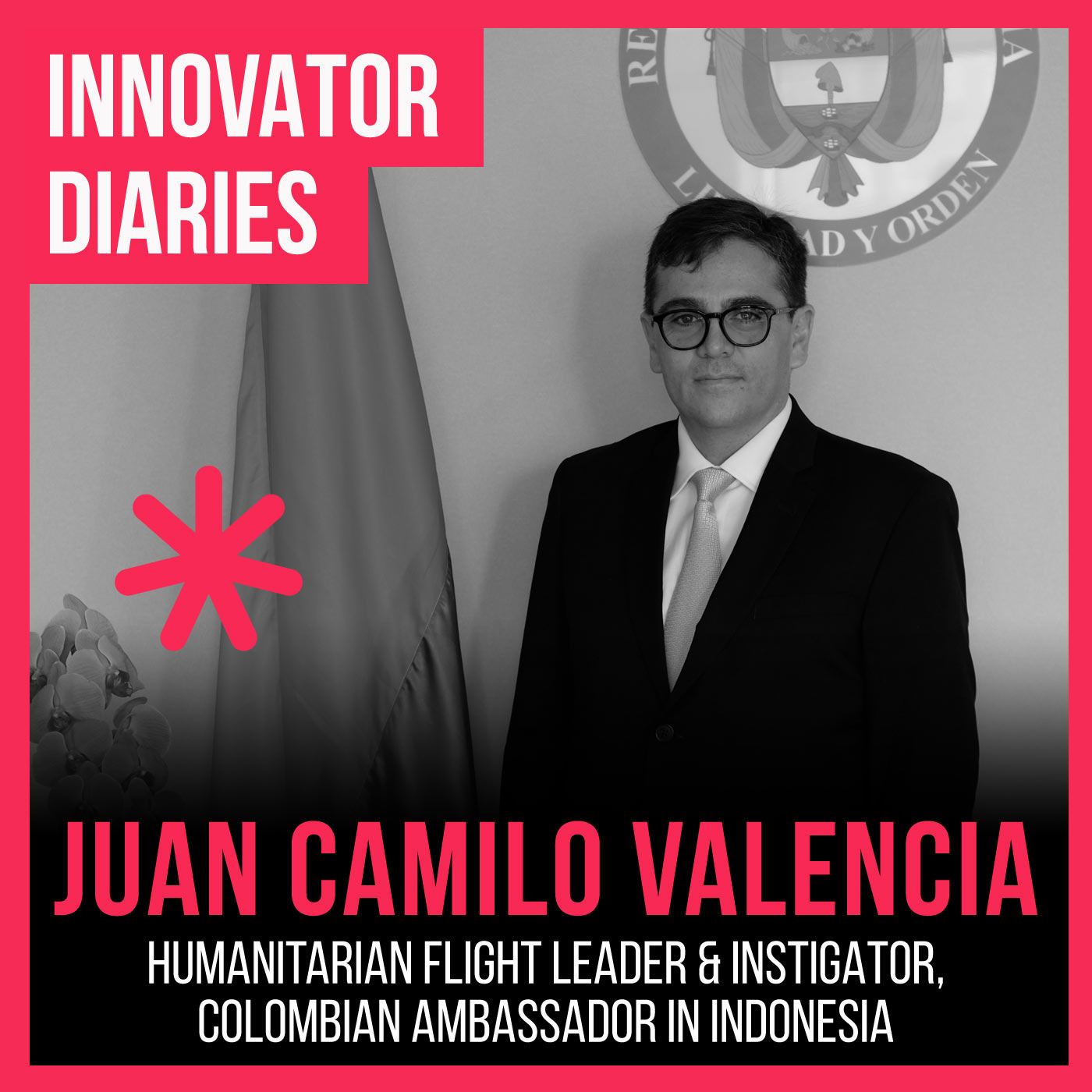 Ep 105 B Embajador De Colombia en Indonesia, Lider Del Vuelo Humanitario de Asia Pacifico y Australasia, Juan Camilo Valencia