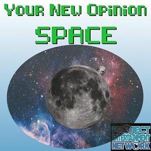 Your New Opinion - Ep. 134: Space