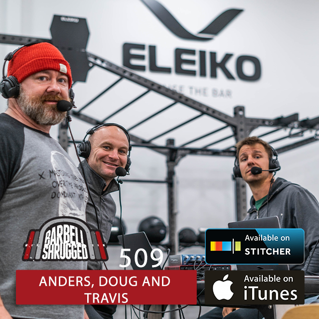 How to Train for Your Training Age w/ Anders Varner, Doug Larson, and Travis Mash  - Barbell Shrugged #509