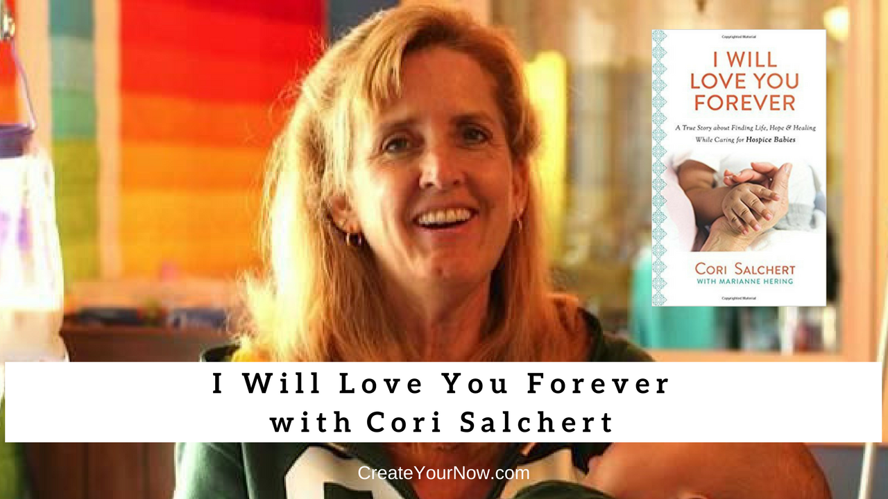 1146 My Strength Is My Story with Cori Salchert, I Will Love You Forever