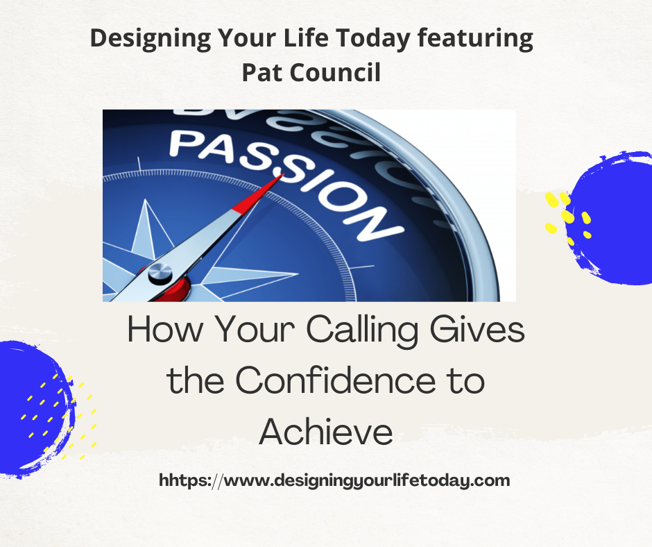 How Your Calling Gives the Confidence to Achieve