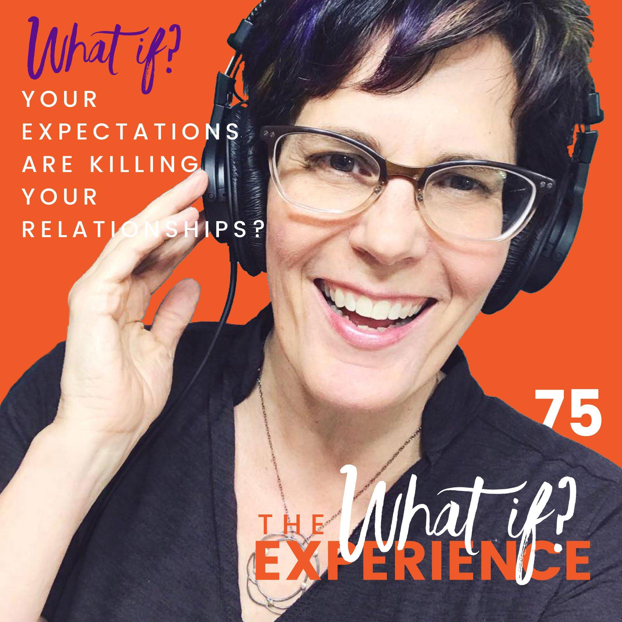 What If Expectations Are Killing Your Relationships?