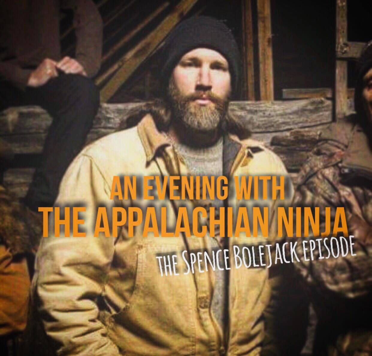 An Evening With The Appalachian Ninja - The Spencer Bolejack Episode