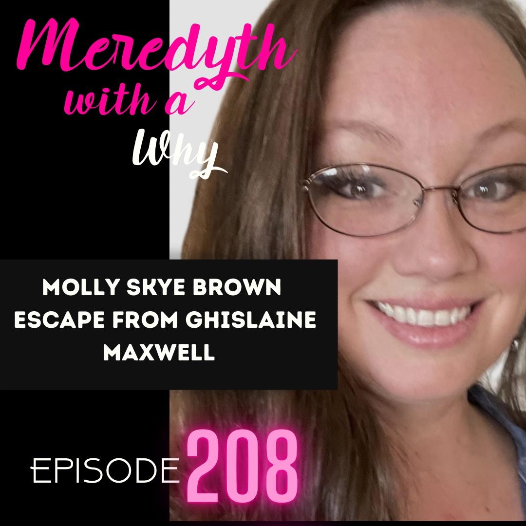 208: Molly Skye Brown Escape From Ghislaine Maxwell