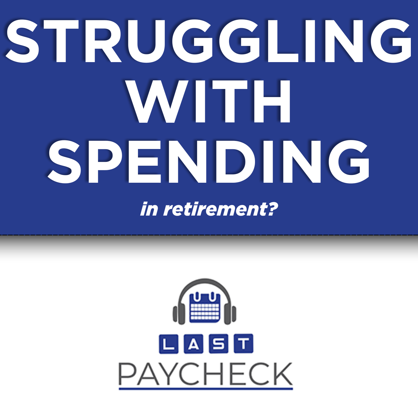 How to Enjoy and Spend After a Lifetime of Saving for Retirement How to Enjoy and Spend After a Lifetime of Saving for Retirement