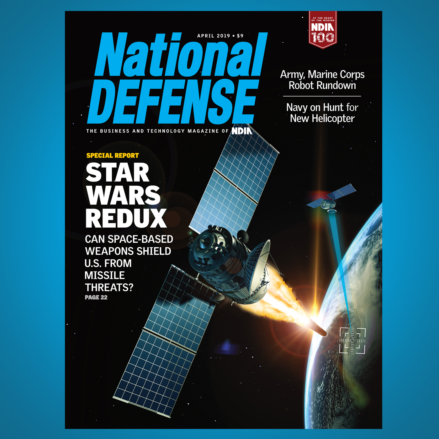April 2019 -  Space-Based Missile Defense, Marine Corps’ Robotic Tech and the Navy's New Helicopter