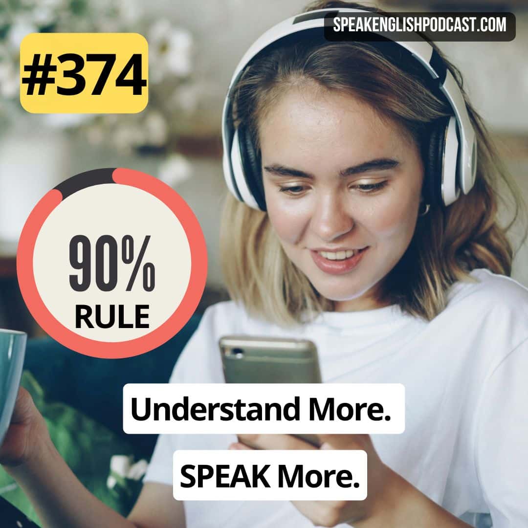 #374 The 90% Rule: How to choose English listening level