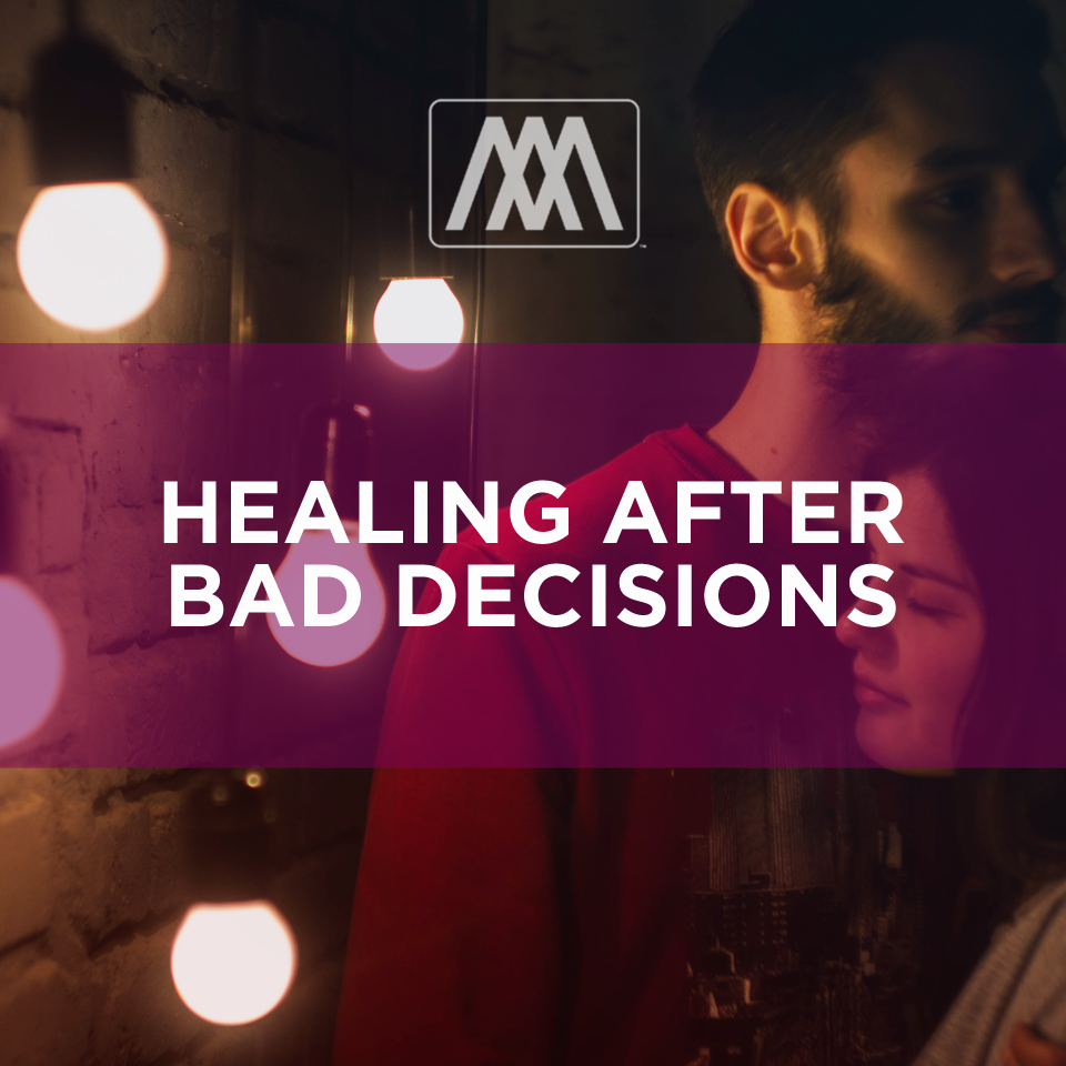 Healing After Bad Decisions | Ep. 141