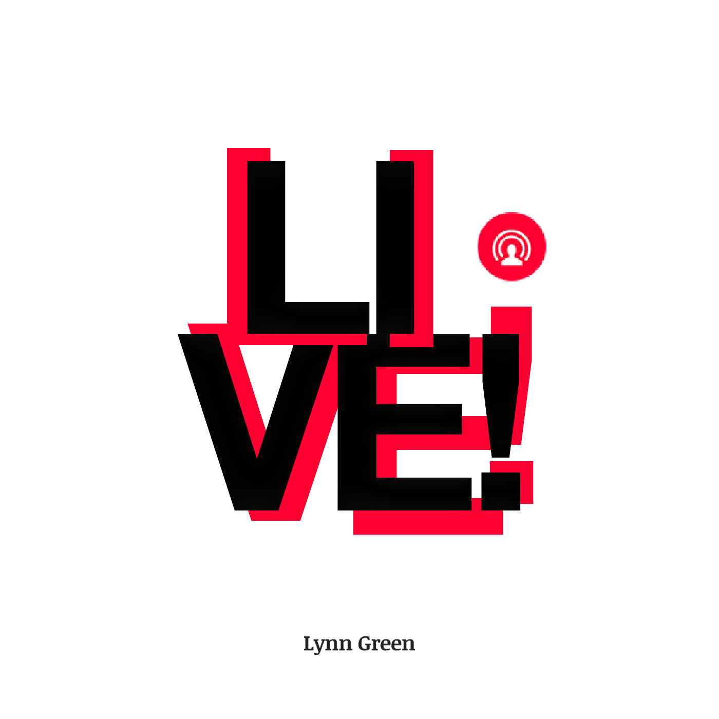 Lynn Green - Podcast and Stories