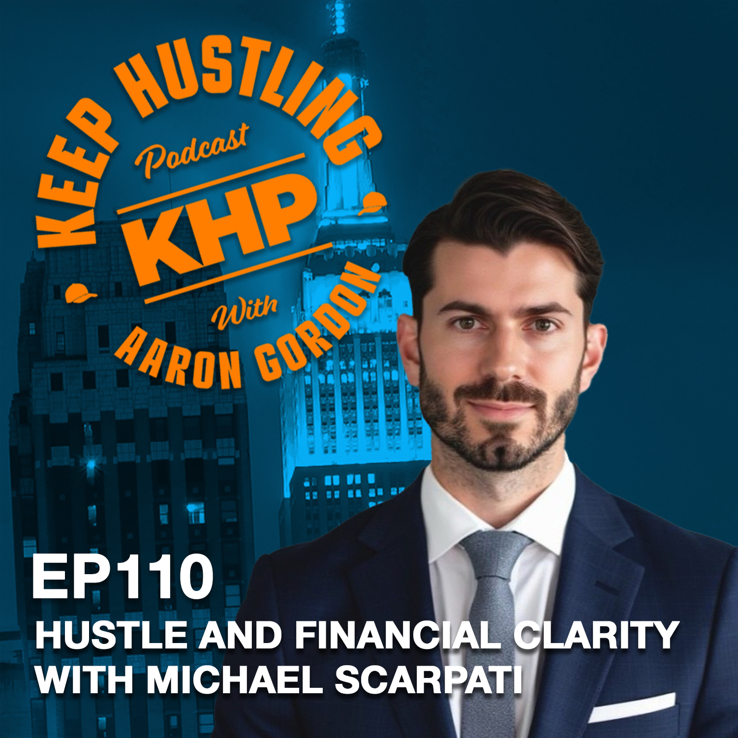 Hustle And Financial Clarity with Michael Scarpati
