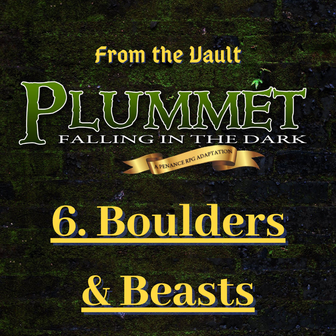 From The Vault: Plummet 6. Boulders & Beasts
