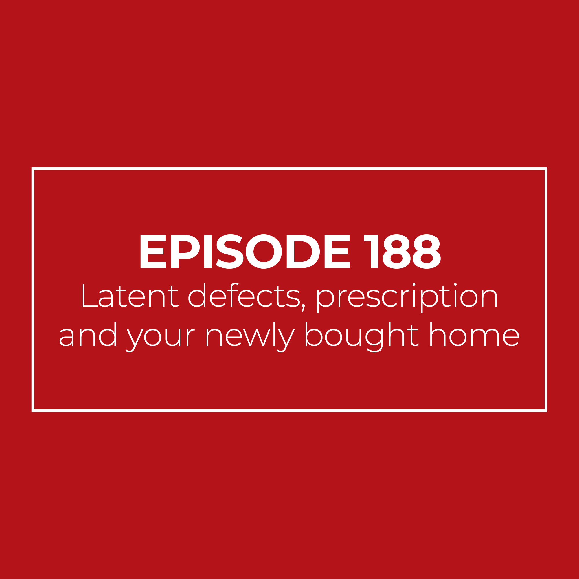 Latent defects, prescription and your newly bought home