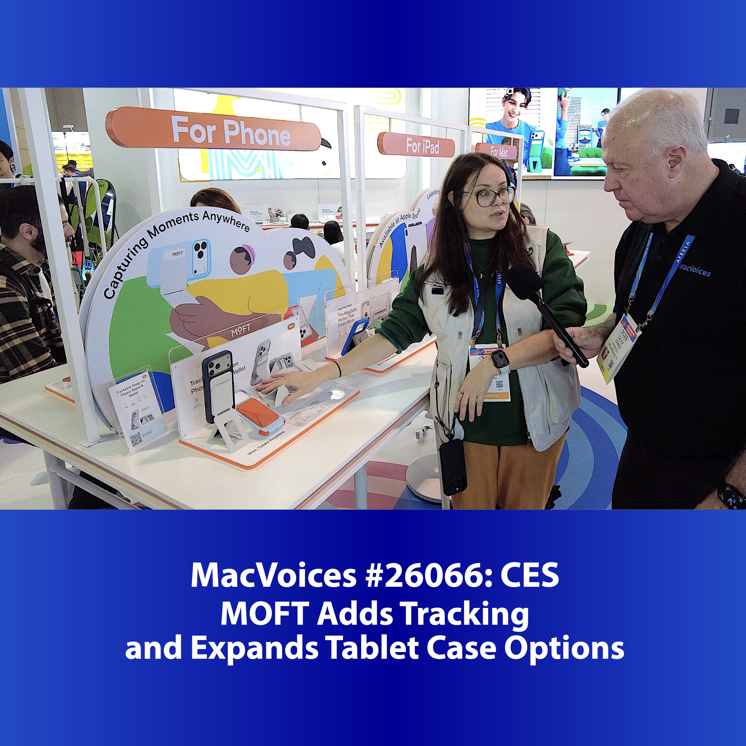 MacVoices #25066: CES - MOFT Adds Tracking and Expands Tablet Case Options