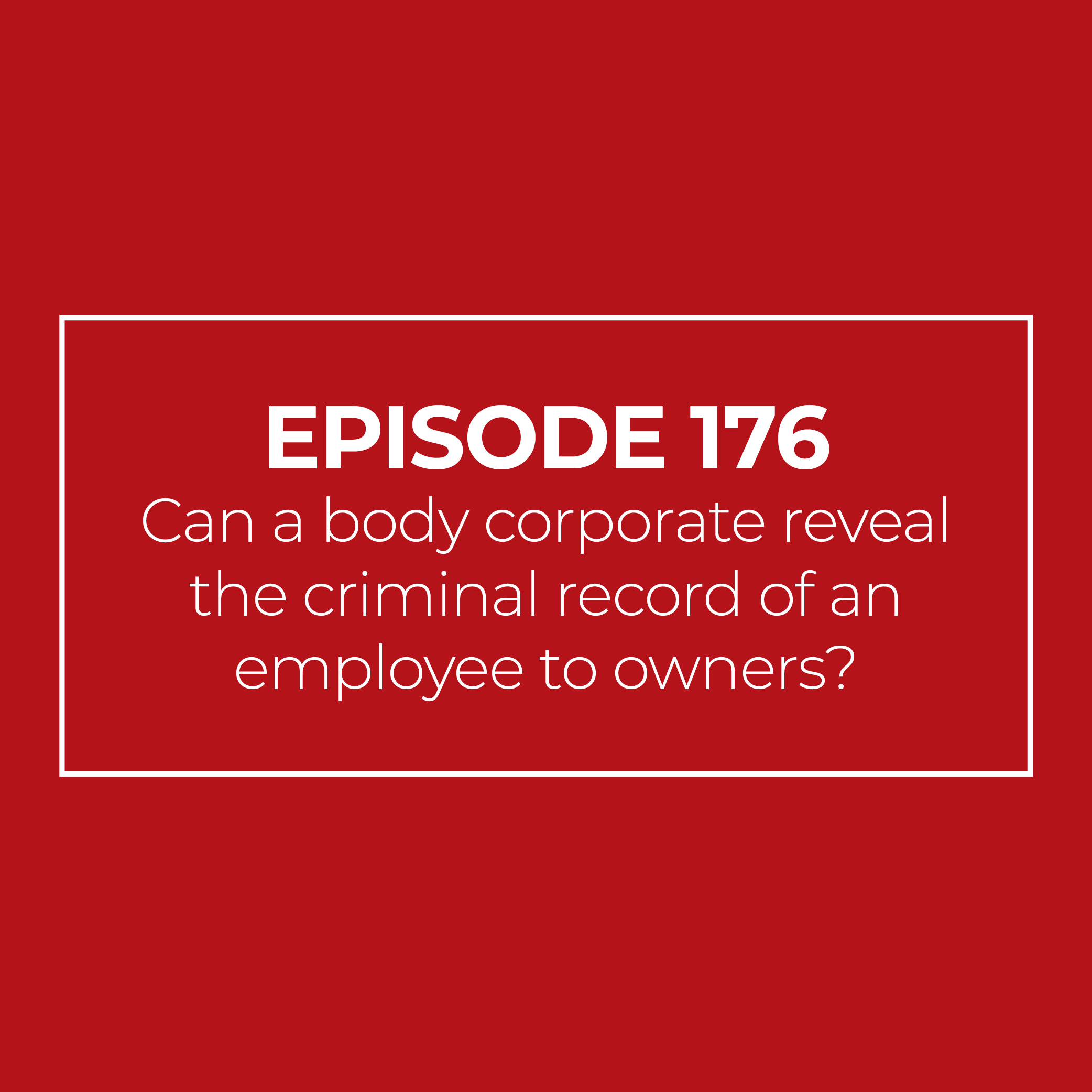 Can a body corporate reveal the criminal record of an employee to owners?
