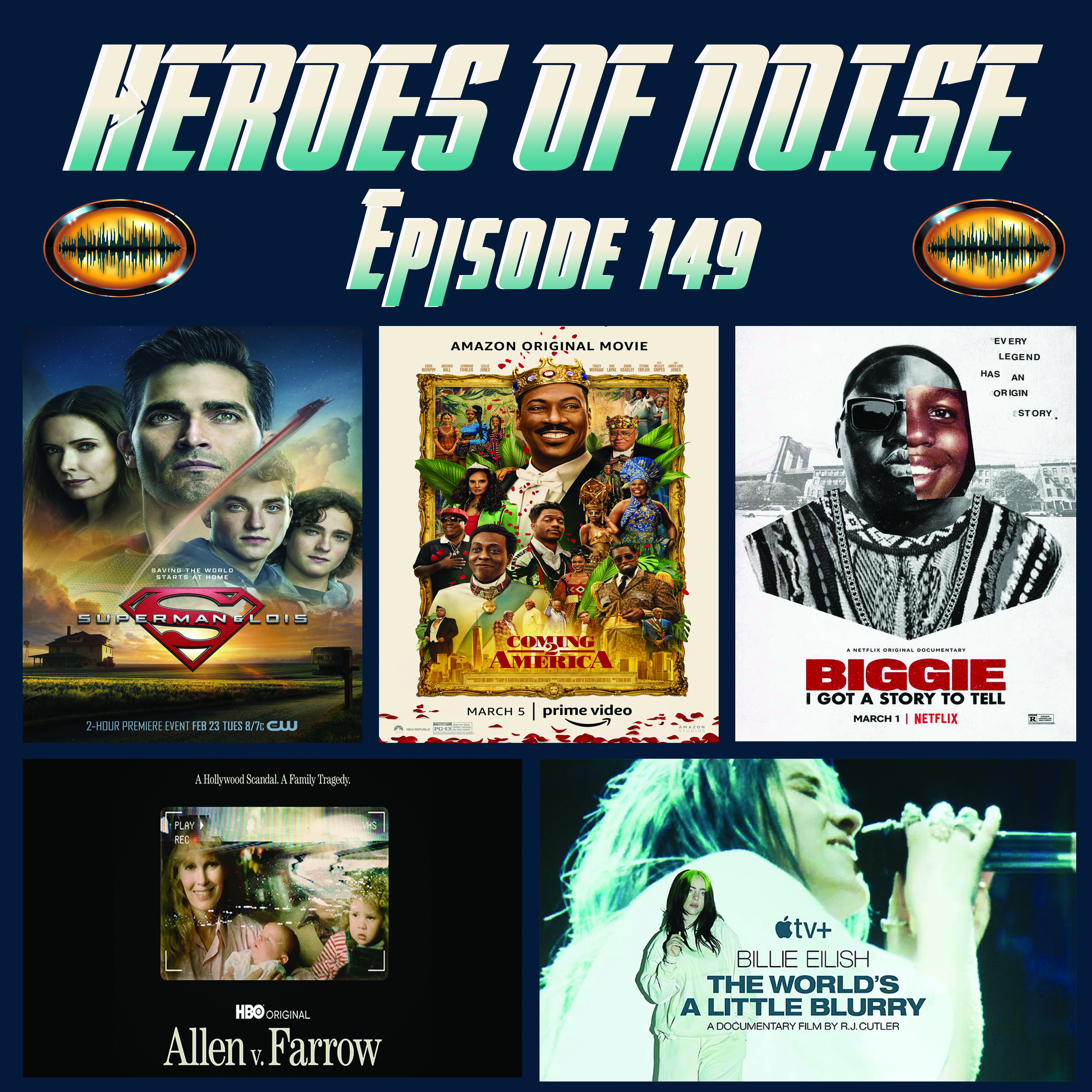 Superman and Lois, Billie Eilish: The World's A Little Blurry, Biggie: I Got A Story To Tell, Allen v. Farrow, and Coming 2 America