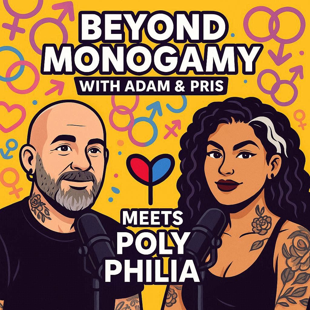 Beyond Monogamy with Adam & Pris