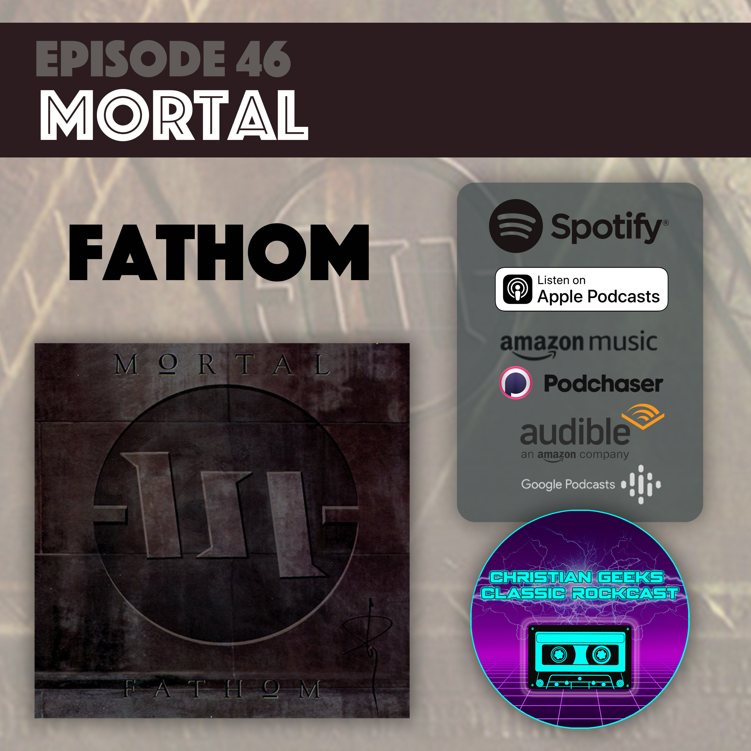 Ep 46 - Mortal / Fathom