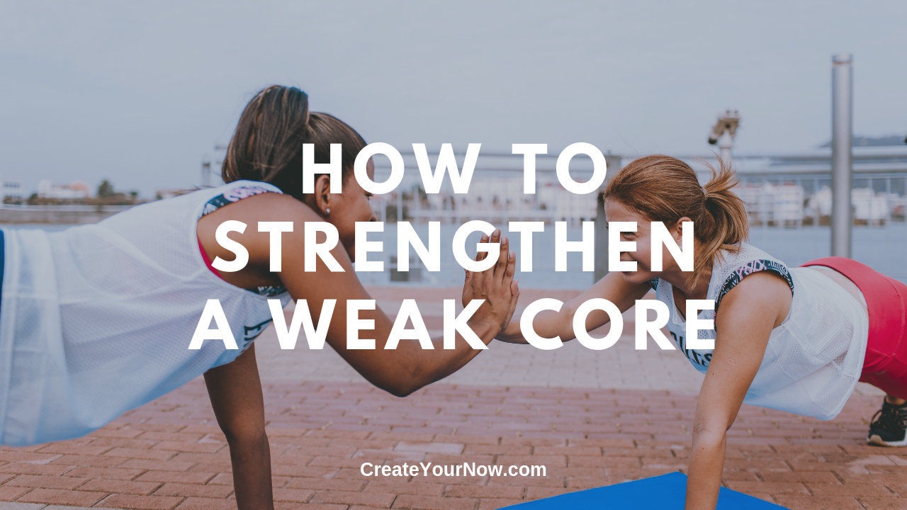 1558 How to Strengthen a Weak Core