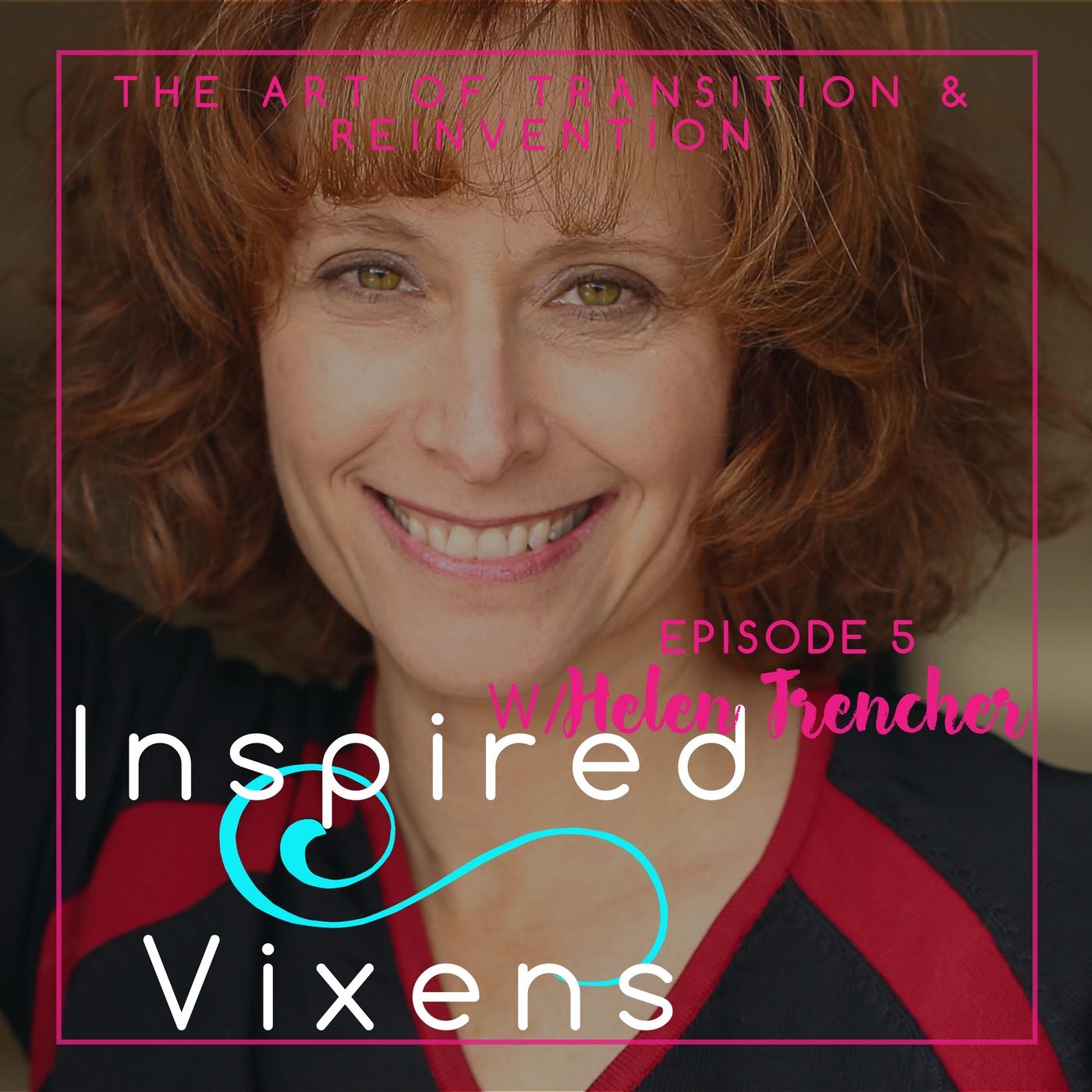 Inspired Vixens Podcast Ep 5 - Helen Trencher
