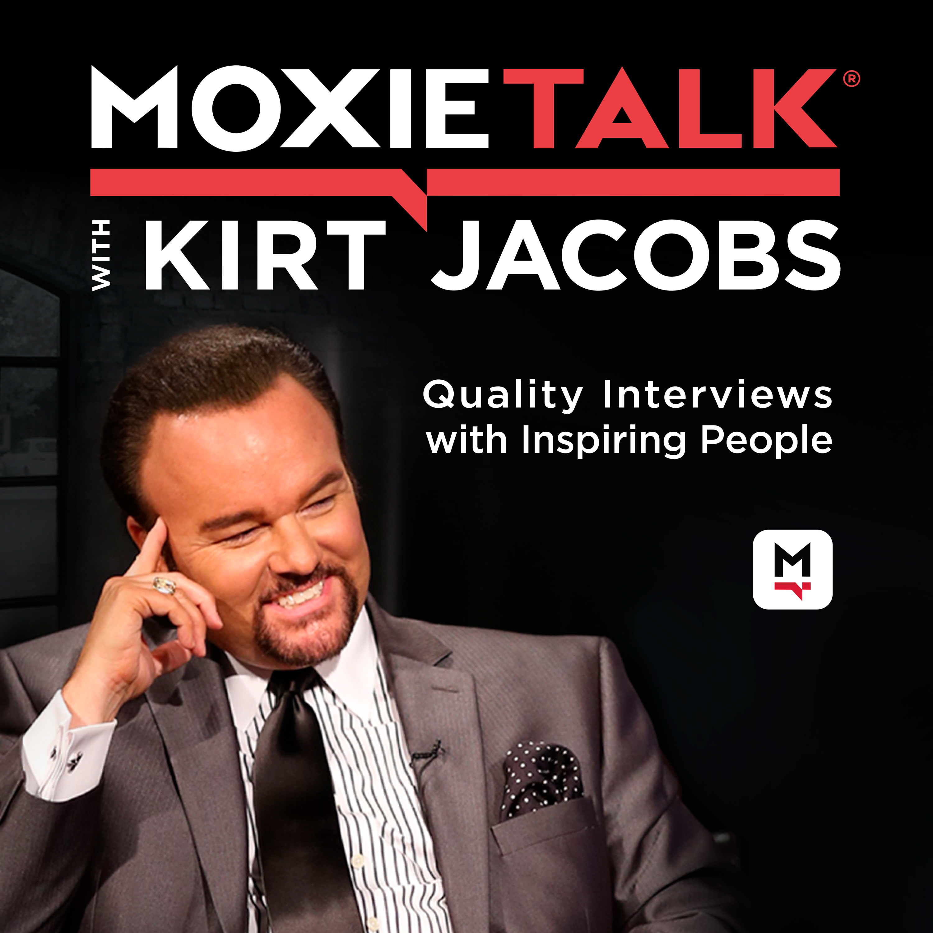 MoxieTalk with Kirt Jacobs