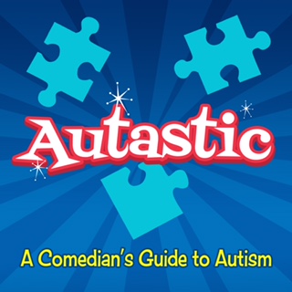 Autastic: A Comedians Guide to Autism