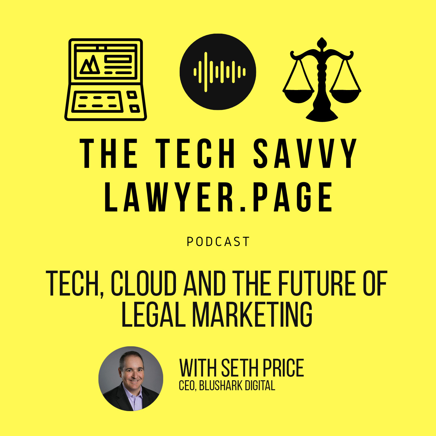 🎙️ Ep. 113 - How Seth Price Scaled a 50-Lawyer Firm and Digital Agency: Tech, Cloud, and the Future of Legal Marketing!