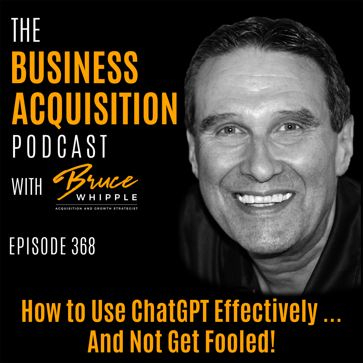 The Business Acquisition Podcast with Bruce Whipple