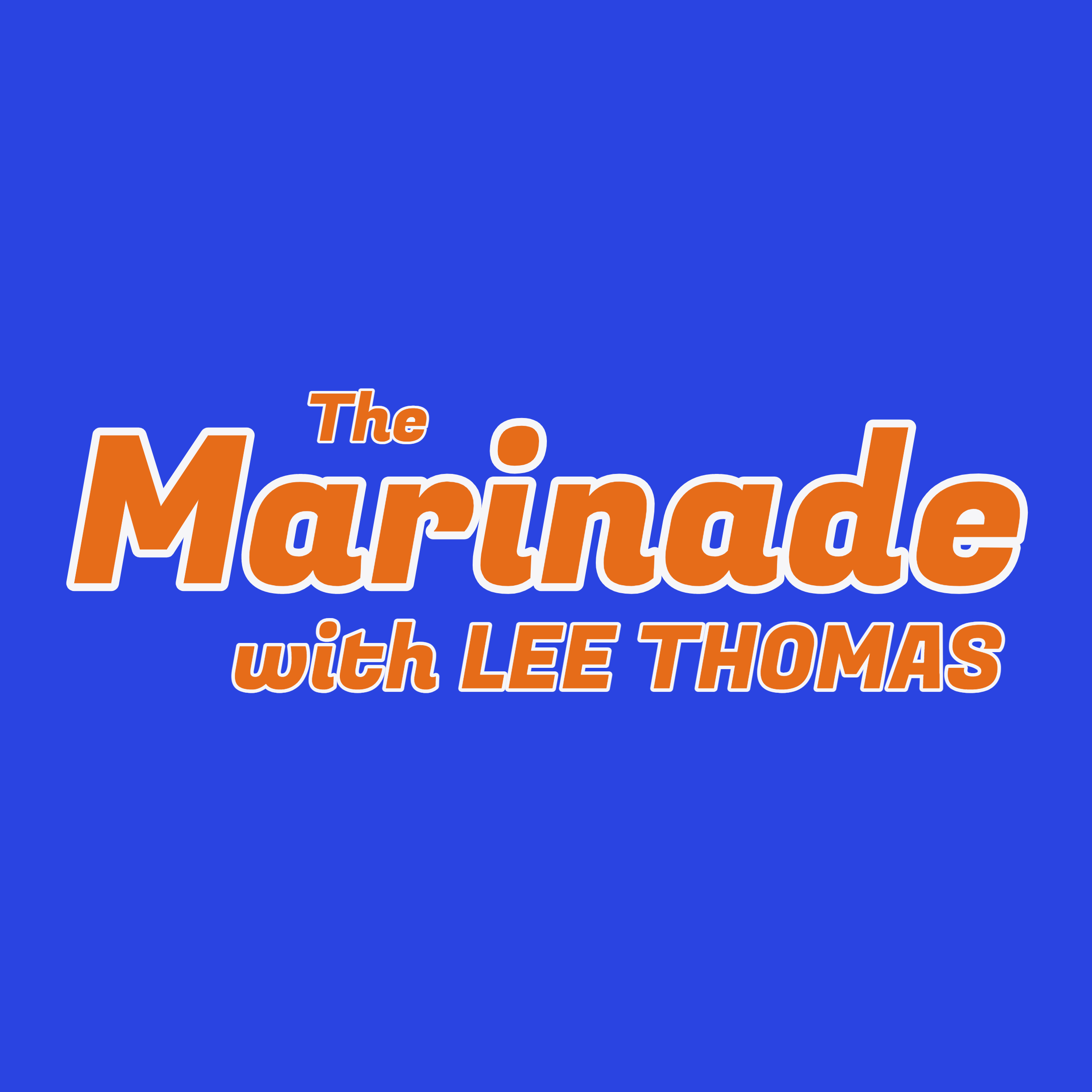 The Marinade with Lee Thomas