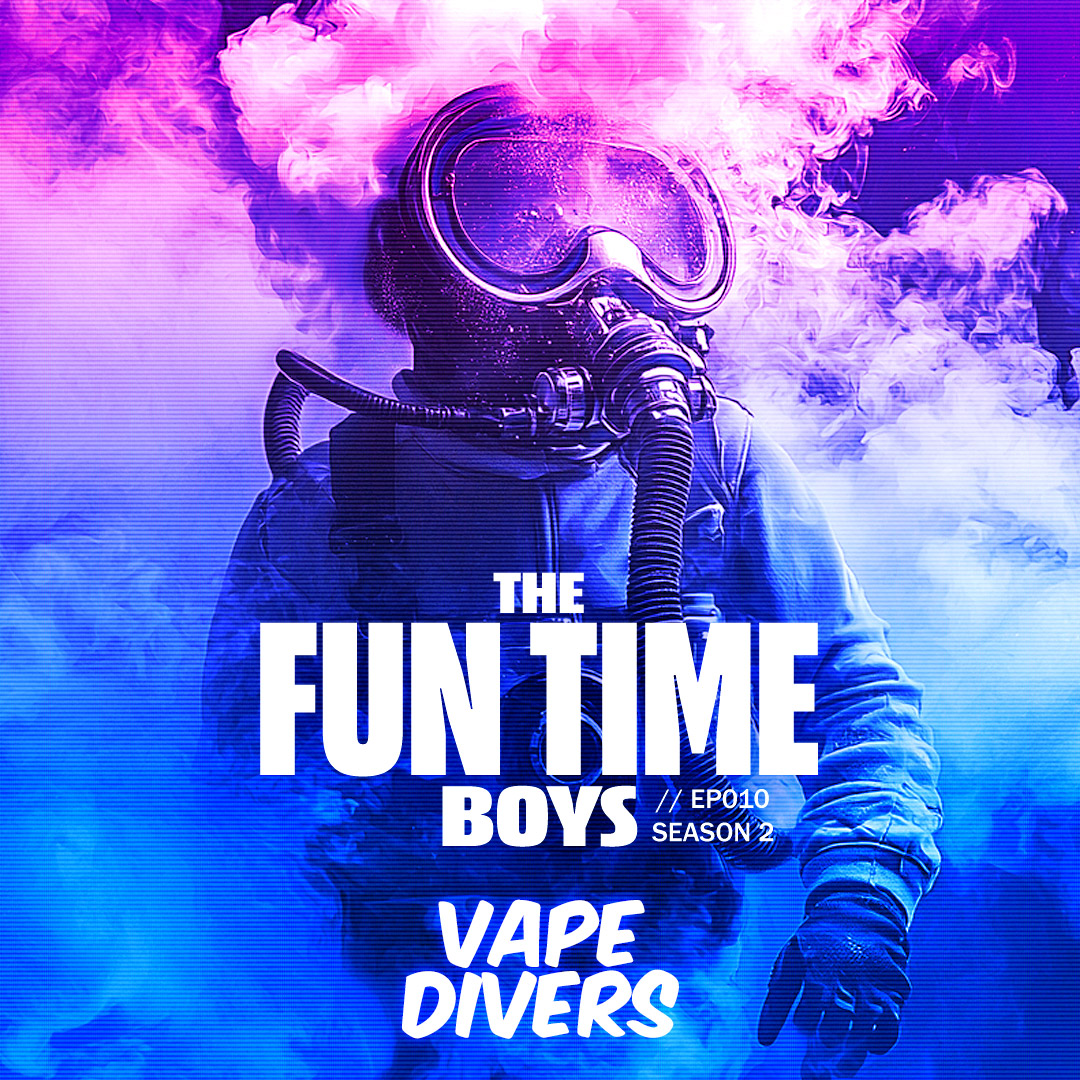 VAPE DIVERS : EP10 // Season 2